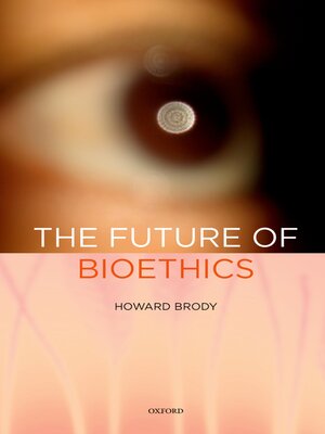 cover image of The Future of Bioethics